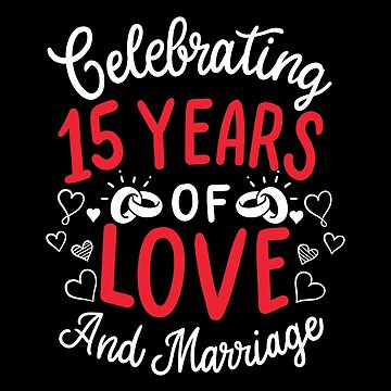 15 años de amor: Celebrando un matrimonio feliz
