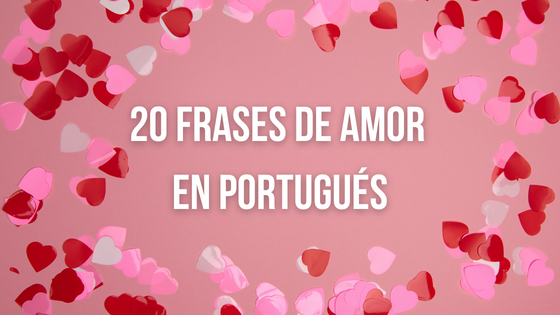 Descubre las más Dulces Palabras Cariñosas en Portugués para Expresar tu Amor