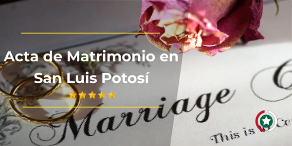 Guía completa para obtener el acta de matrimonio en San Luis Potosí (SLP)